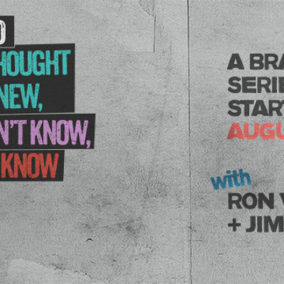 A promotional poster with colorful text on a textured gray background, announcing a brand new series starting in August with Ron and Jim.